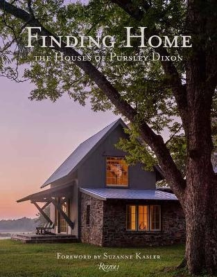 Finding Home: The Houses of Pursley Dixon - Ken Pursley, Craig Dixon