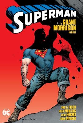 Superman by Grant Morrison Omnibus - Grant Morrison, Rags Morales