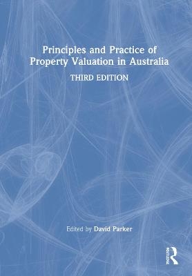 Principles and Practice of Property Valuation in Australia - 