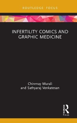 Infertility Comics and Graphic Medicine - Chinmay Murali, Sathyaraj Venkatesan