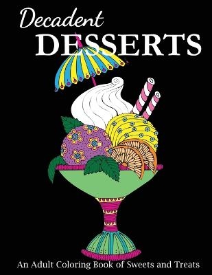 Decadent Desserts -  Creative Coloring