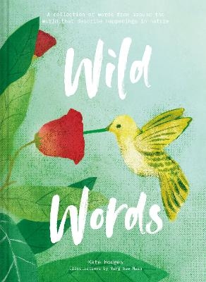 Wild Words: How language engages with nature - Kate Hodges