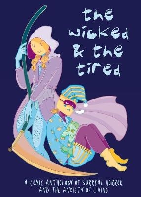 The Wicked and the Tired - 