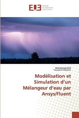 Modélisation et Simulation d'un Mélangeur d'eau par Ansys/Fluent - Mohammed Sriti, Younes El Khchine
