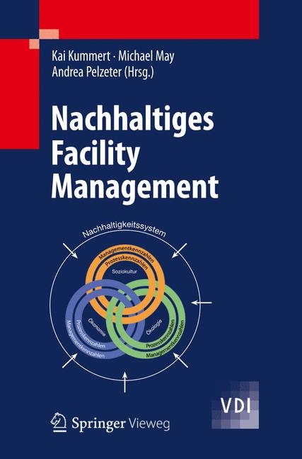 Nachhaltiges Facility Management -  Kai Kummert,  Michael May,  Andrea Pelzeter
