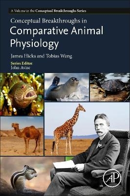 Conceptual Breakthroughs in Comparative Animal Physiology - James Hicks, Tobias Wang