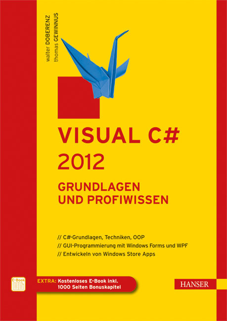 Visual C# 2012 - Grundlagen und Profiwissen - Walter Doberenz, Thomas Gewinnus