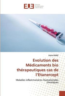 Evolution des Médicaments bio thérapeutiques cas de l'Etanercept - Imane Biane