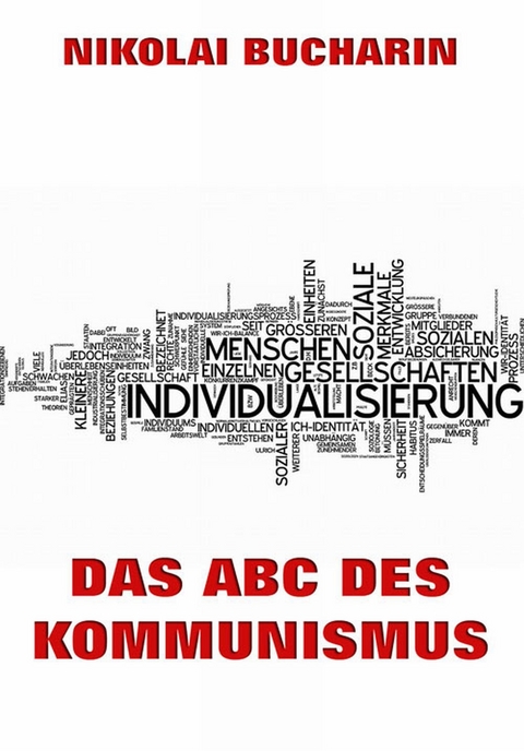 Das ABC des Kommunismus - Nikolai Bucharin