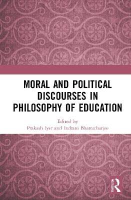 Moral and Political Discourses in Philosophy of Education - 