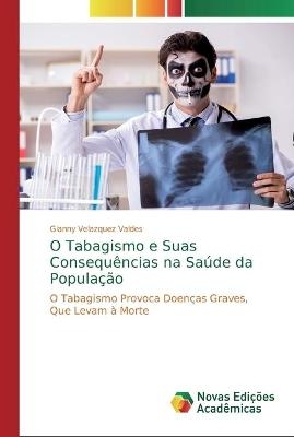 O Tabagismo e Suas Consequências na Saúde da População - Gianny Velazquez Valdes