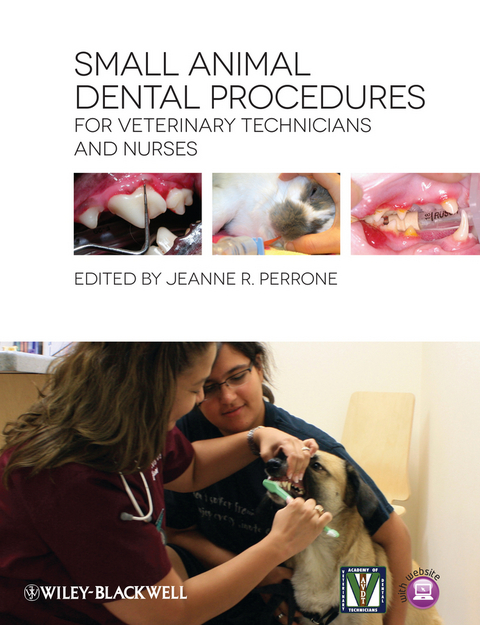 Small Animal Dental Procedures for Veterinary Technicians and Nurses - 