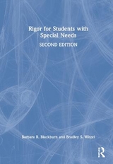 Rigor for Students with Special Needs - Blackburn, Barbara R.; Witzel, Bradley S.