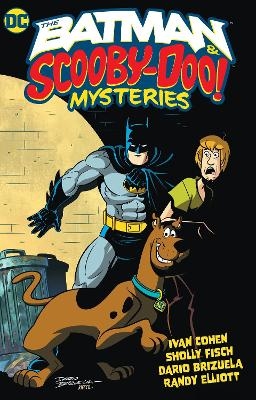 The Batman & Scooby-Doo Mystery Vol. 1 - Sholly Fisch, Randy Elliott