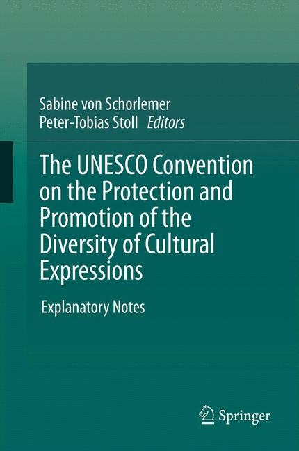 The UNESCO Convention on the Protection and Promotion of the Diversity of Cultural Expressions - 