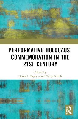 Performative Holocaust Commemoration in the 21st Century - 