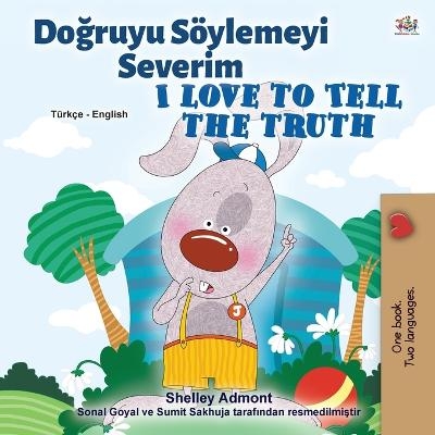 I Love to Tell the Truth (Turkish English Bilingual Book for Kids) - Shelley Admont, KidKiddos Books