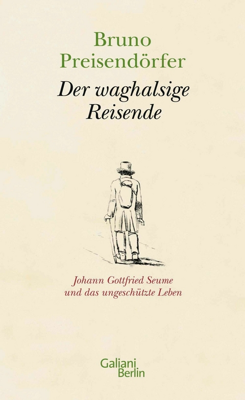 Der waghalsige Reisende - Bruno Preisendörfer