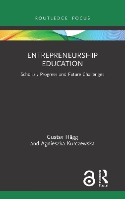 Entrepreneurship Education - Gustav Hägg, Agnieszka Kurczewska