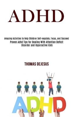 Adhd - Thomas DeJesus