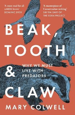Beak, Tooth and Claw - Mary Colwell
