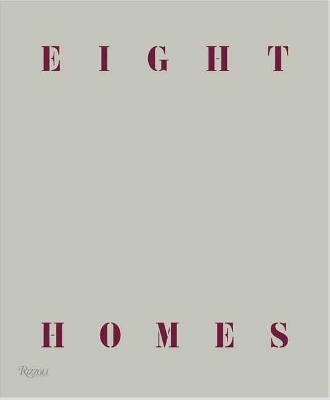 Eight Homes: Clements Design - Kathleen Clements, Tommy Clements