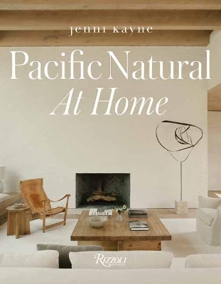 Pacific Natural at Home - Jenni Kayne, Vincent Van Duysen