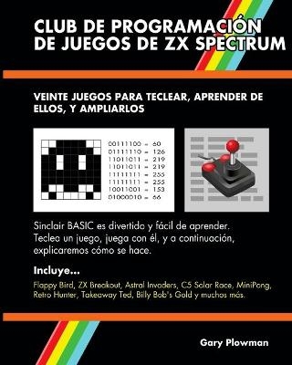 Club De Programación De Juegos De ZX Spectrum - Gary Plowman