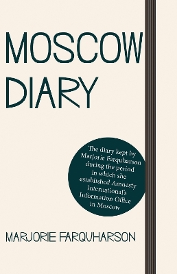 Moscow Diary - Marjorie Farquharson