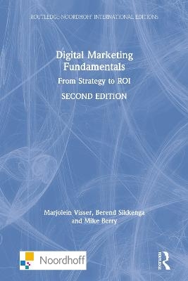 Digital Marketing Fundamentals - Marjolein Visser, Berend Sikkenga, Mike Berry