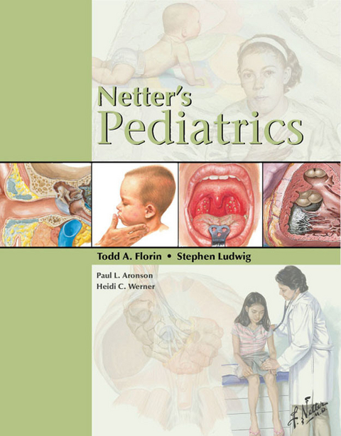 Netter's Pediatrics -  Todd Florin,  Stephen Ludwig,  MD,  Paul L. Aronson,  Heidi C. Werner