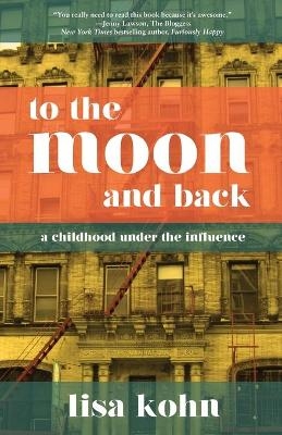 To the Moon and Back - Lisa Kohn