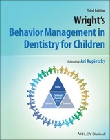 Wright's Behavior Management in Dentistry for Children - Kupietzky, Ari