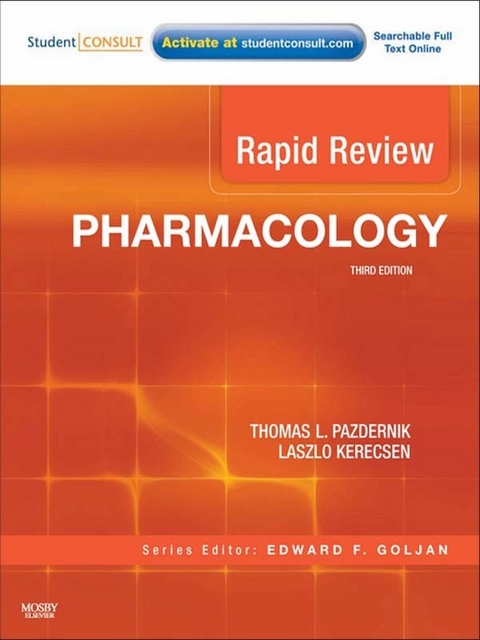 Rapid Review Pharmacology E-Book -  Laszlo Kerecsen,  Thomas L. Pazdernik