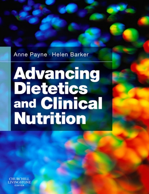 Advancing Dietetics and Clinical Nutrition E-Book - 