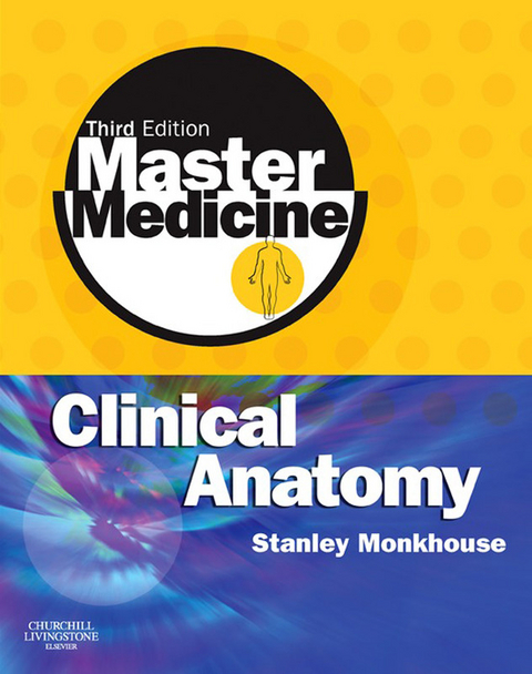 Master Medicine: Clinical Anatomy -  Dr. W. Stanley Monkhouse