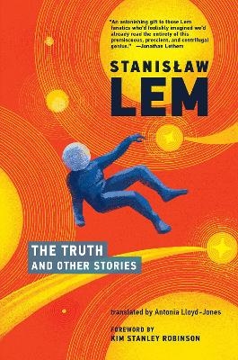 The Truth and Other Stories - Stanislaw Lem, Antonia Lloyd-Jones
