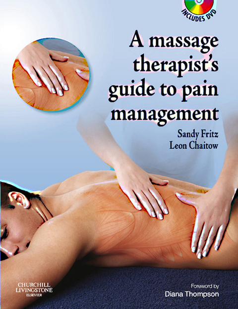 The Massage Therapist's Guide to Pain Management E-Book -  Sandy Fritz,  Leon Chaitow