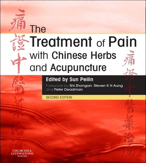 Treatment of Pain with Chinese Herbs and Acupuncture E-Book -  Peilin Sun