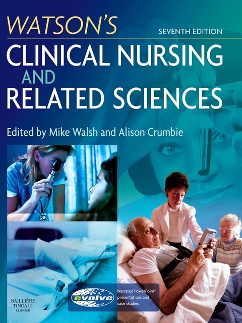 Watson's Clinical Nursing and Related Sciences E-Book -  Alison Crumbie,  Mike Walsh