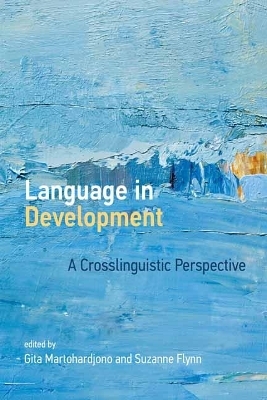 Language in Development - Gita Martohardjono, Suzanne Flynn