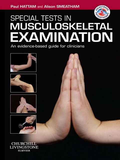 Special Tests in Musculoskeletal Examination -  Paul Hattam,  Alison Smeatham