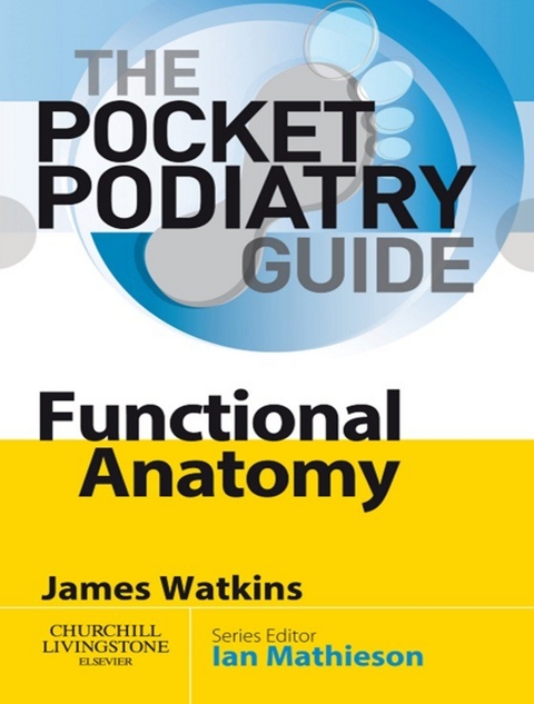 Pocket Podiatry: Functional Anatomy -  James Watkins