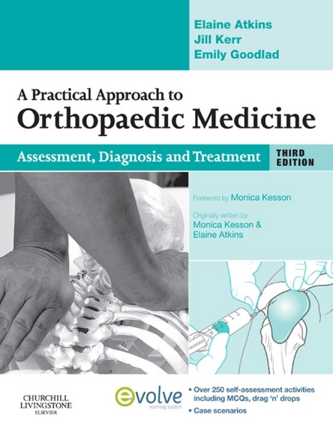 Practical Approach to Orthopaedic Medicine E-Book -  Elaine Atkins,  Emily Goodlad,  Jill Kerr