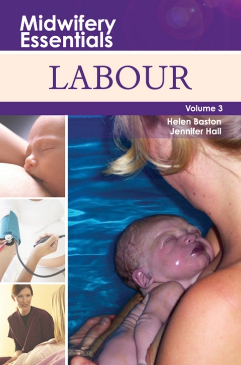 Midwifery Essentials: Labour E-Book -  Helen Baston,  Jennifer Hall