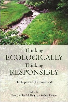 Thinking Ecologically, Thinking Responsibly - 