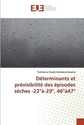 Déterminants et prévisibilité des épisodes sèches -22°à-20°, 46°à47° - Todihasina Roselin Randrianantenaina