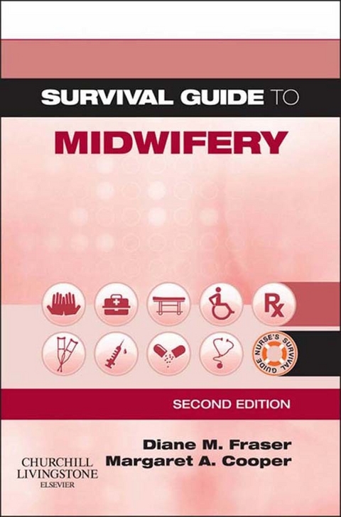 Survival Guide to Midwifery E-Book -  Margaret A. Cooper,  Diane M. Fraser