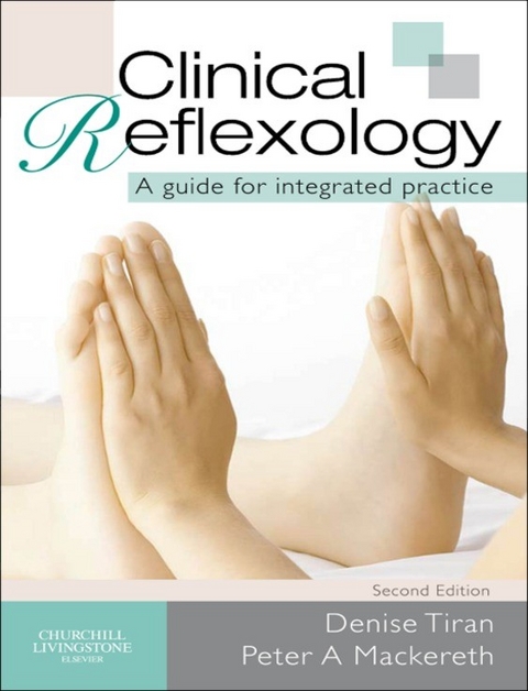 Clinical Reflexology -  Peter A. Mackereth,  Denise Tiran