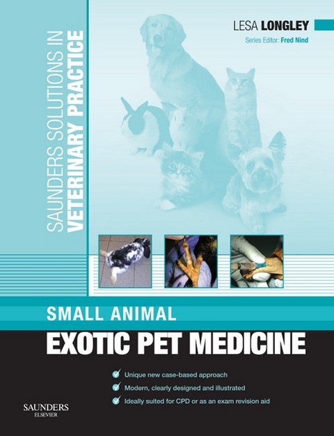 Saunders Solutions in Veterinary Practice: Small Animal Exotic Pet Medicine -  Lesa Longley